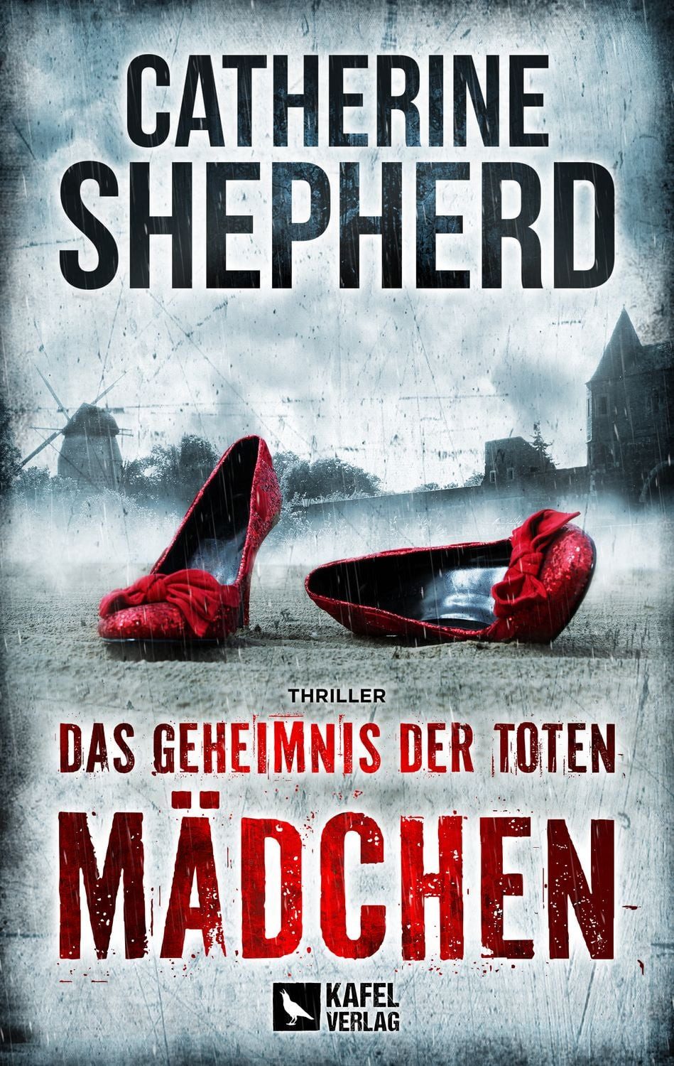 Das Geheimnis der toten Mädchen: Thriller / Catherine Shepherd