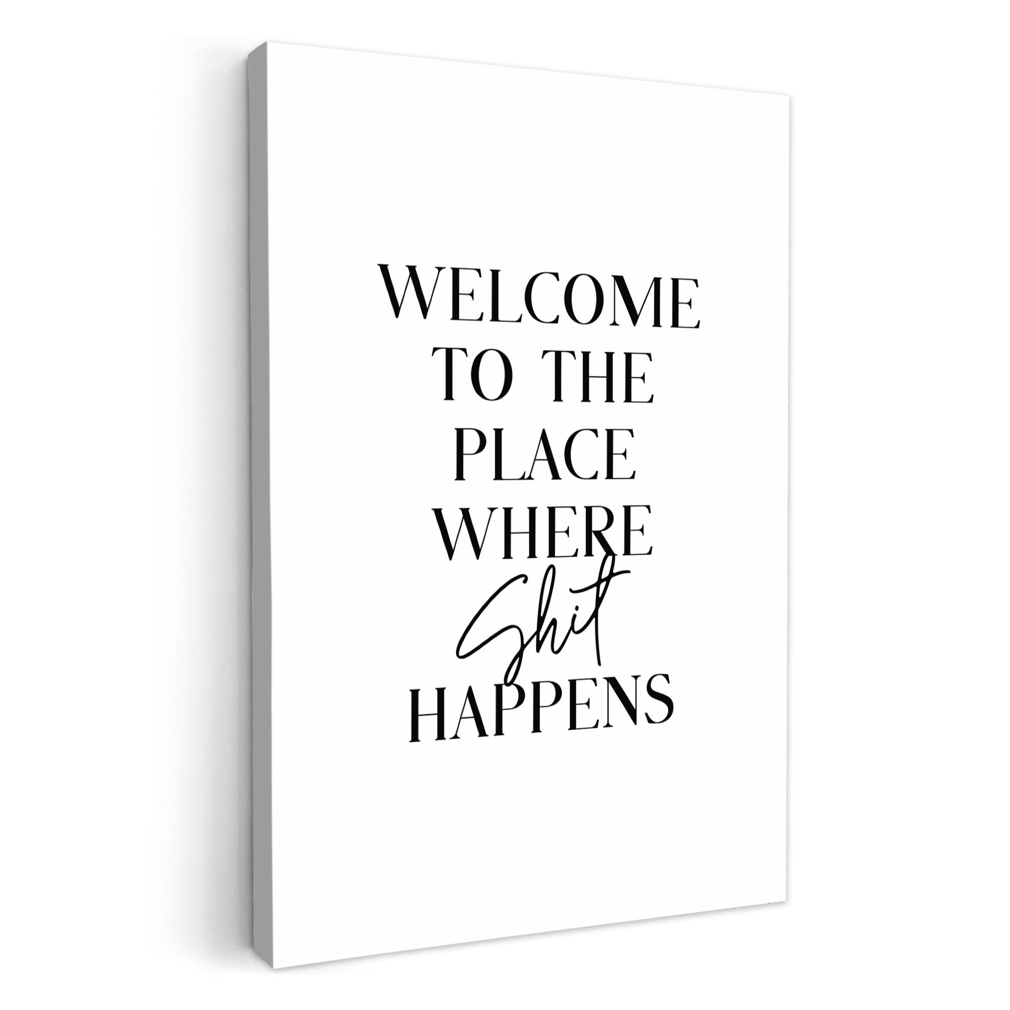 OneMillionCanvasses® Leinwandbild Zitat - Welcome to the place where shit happens - Weiß - Humor, Fotodruck (1 St), Badezimmer Deko, Изображения WC, Toilette Wanddeko 20x30 cm