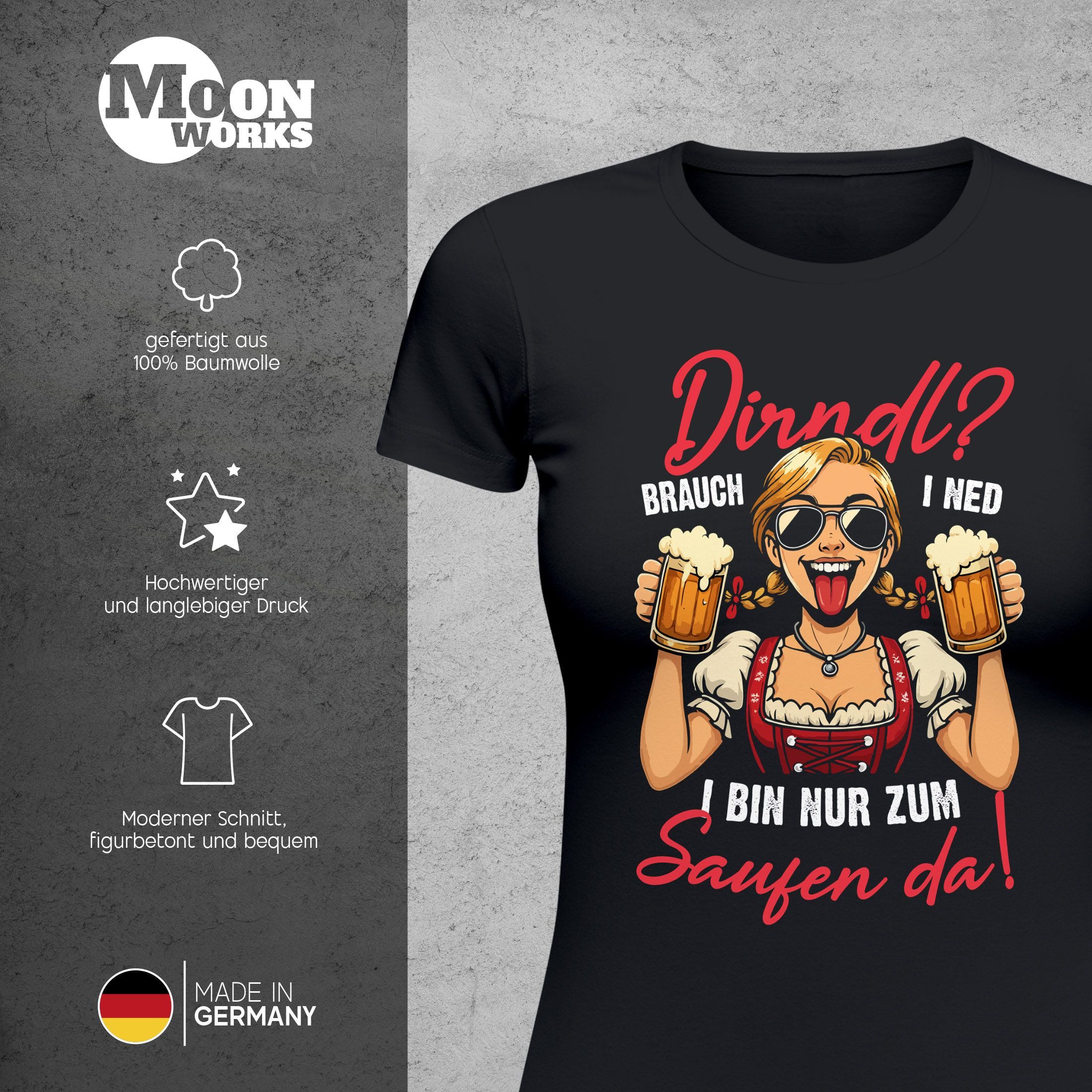 MoonWorks Print-Shirt Damen T-Shirt für das Oktoberfest Dirndl ? Brauch i ned, i bin nur mit Print