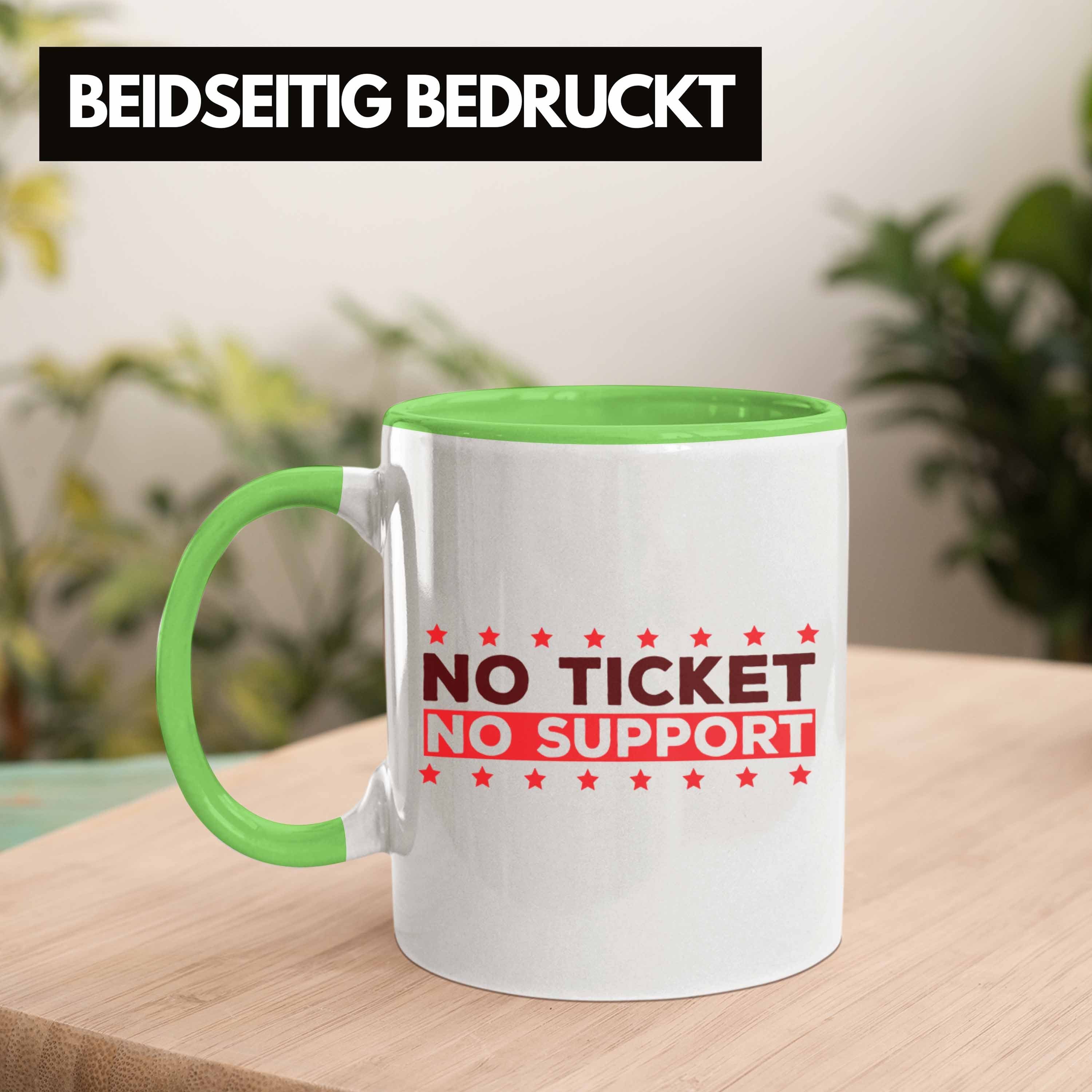 "No No für Trendation Admin-Tasse Spruch IT-Pro Lustige Support" Geschenk Tasse Ticket Grün