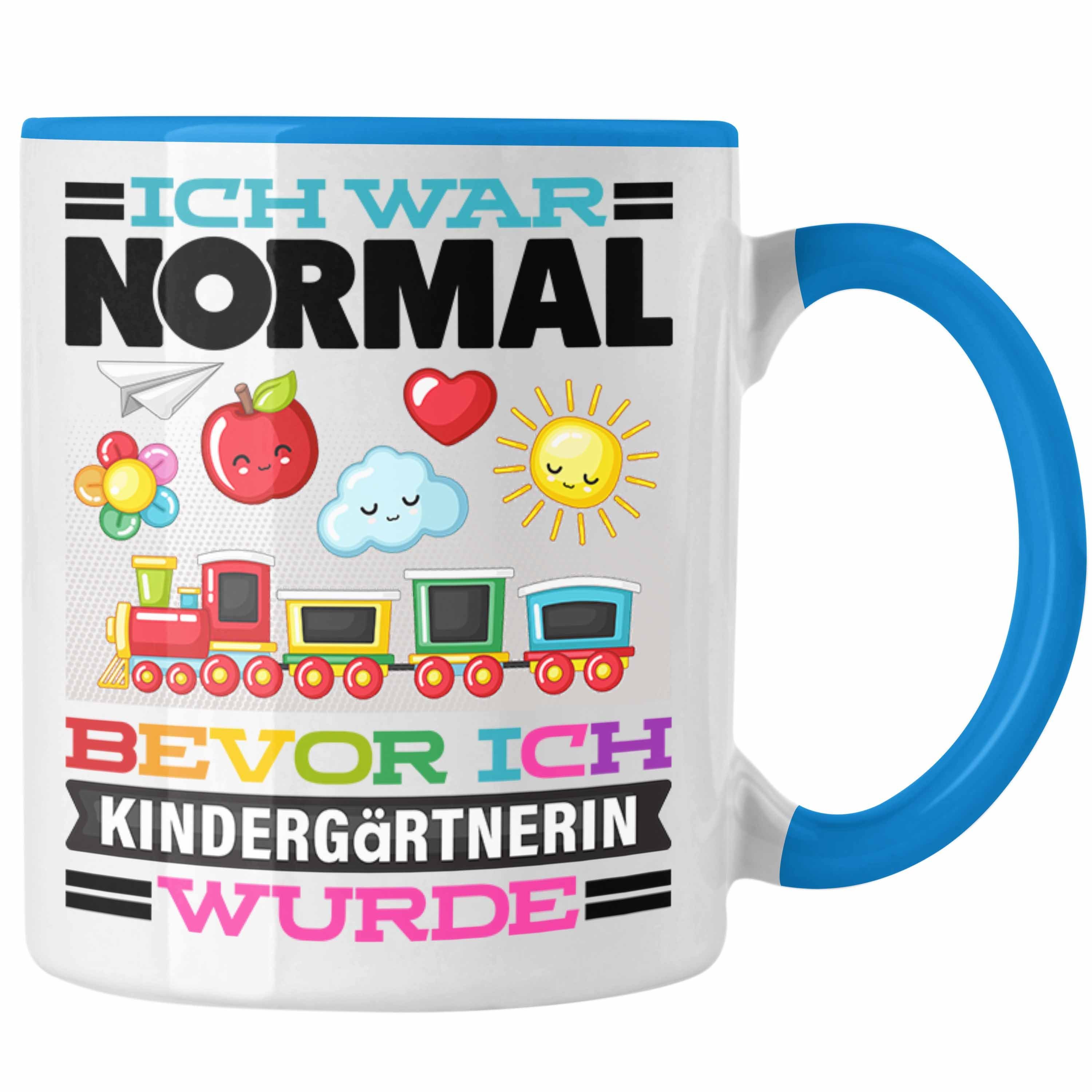 Trendation Tasse Kindergärtnerin Tasse Geschenk Spruch für Erzieherin Ich War Normal B Blau