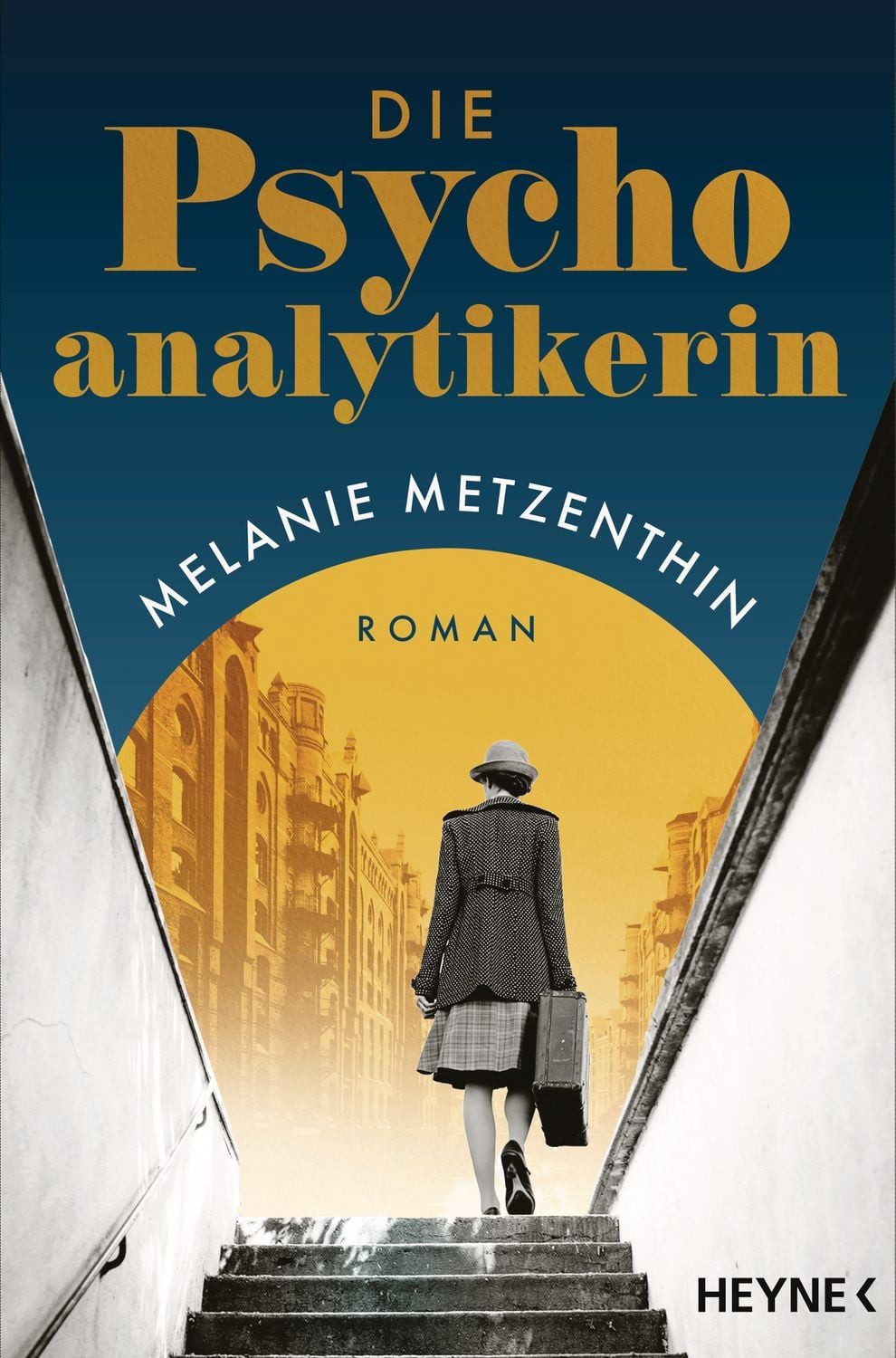 Die Psychoanalytikerin / Melanie Metzenthin