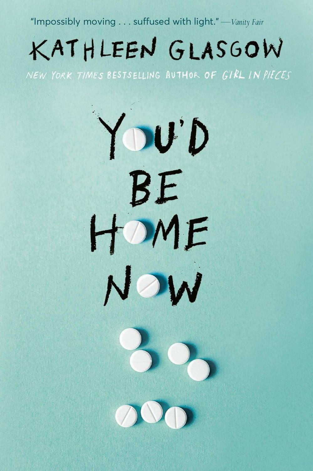 You'd Be Home Now / Kathleen Glasgow