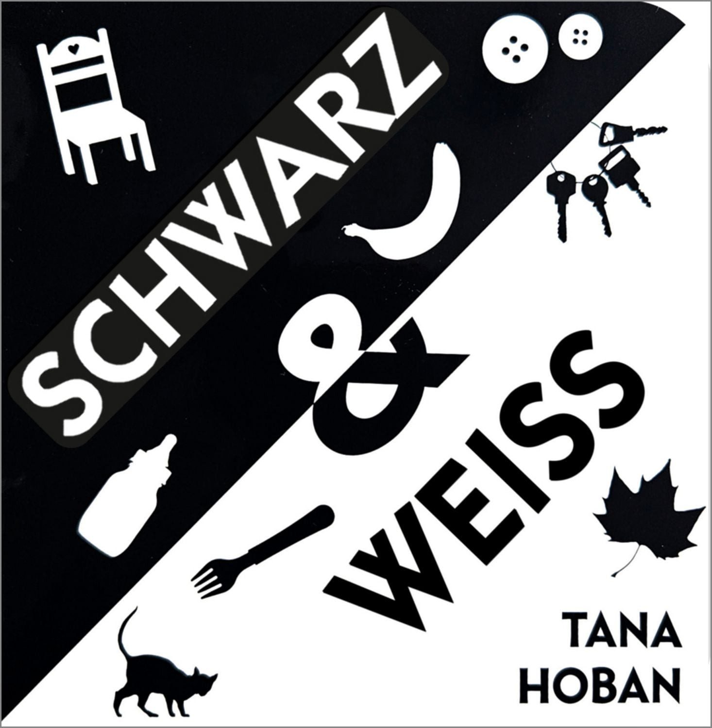Schwarz & Weiß / Tana Hoban