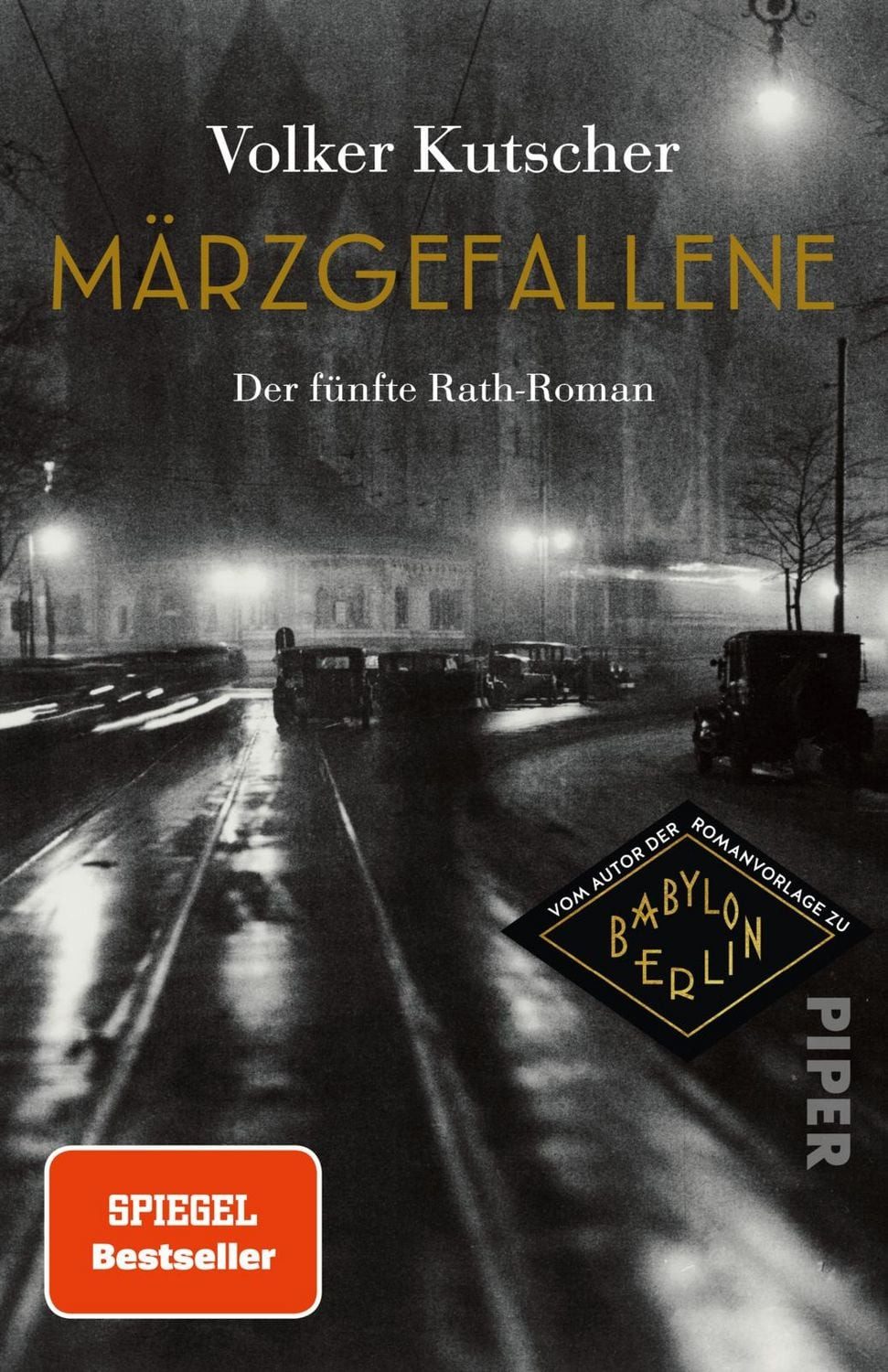 Märzgefallene / Volker Kutscher, Der fünfte Rath-Roman, Vom Autor der Romanvorlage zu Babylon Berlin
