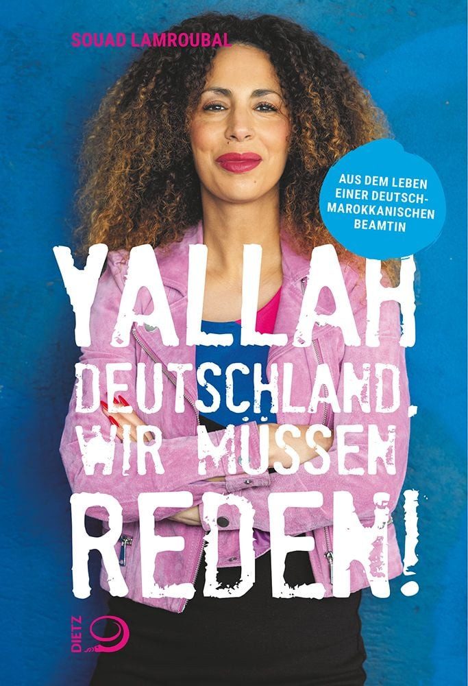 Yallah Deutschland, wir müssen reden! Aus dem Leben einer deutsch-maro / Souad Lamroubal, Aus dem Leben einer deutsch-marokkanischen Beamtin, X