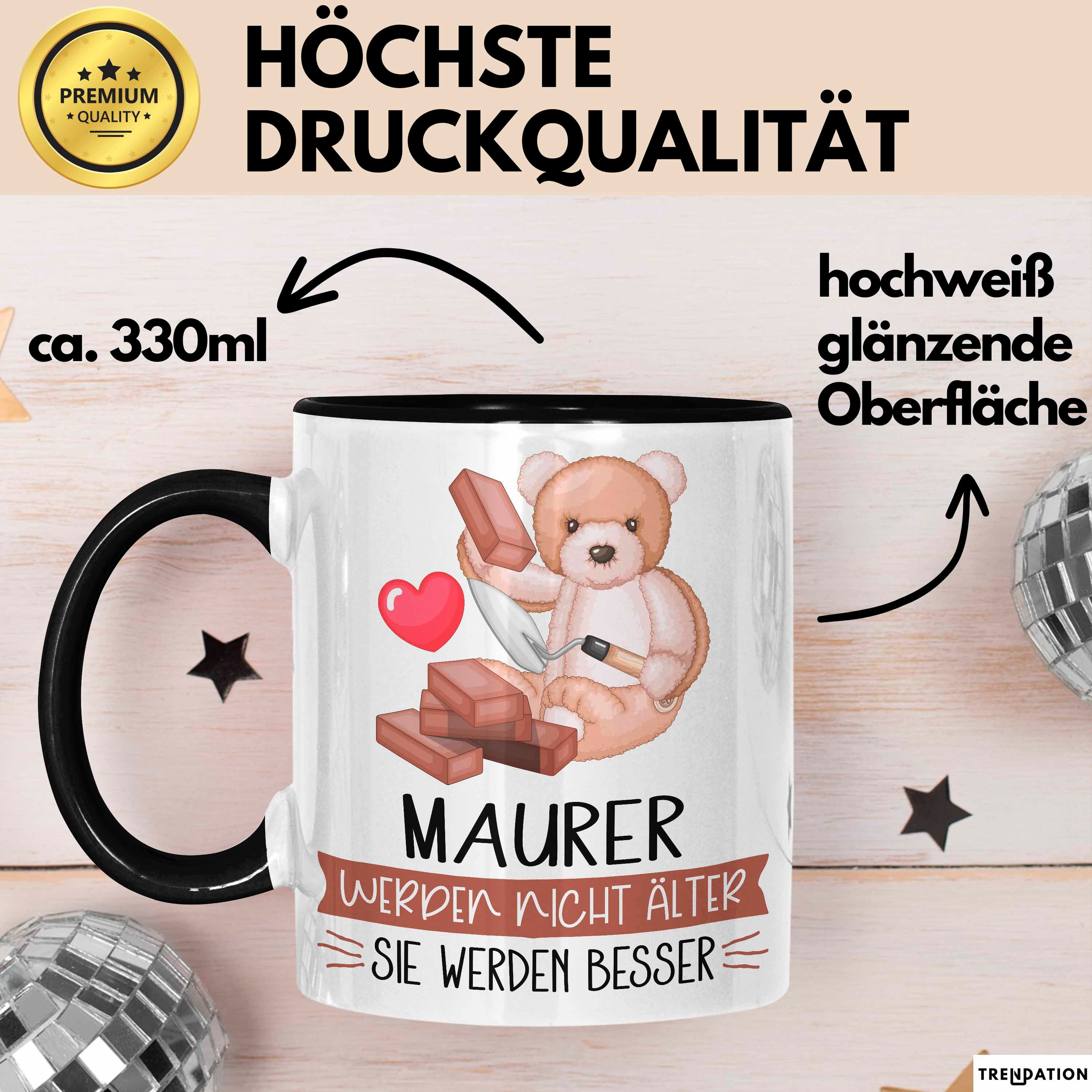 Trendation Tasse Maurer Werden Nicht Älter Sie Werden Besser Maurer Handwerk Geschenk T