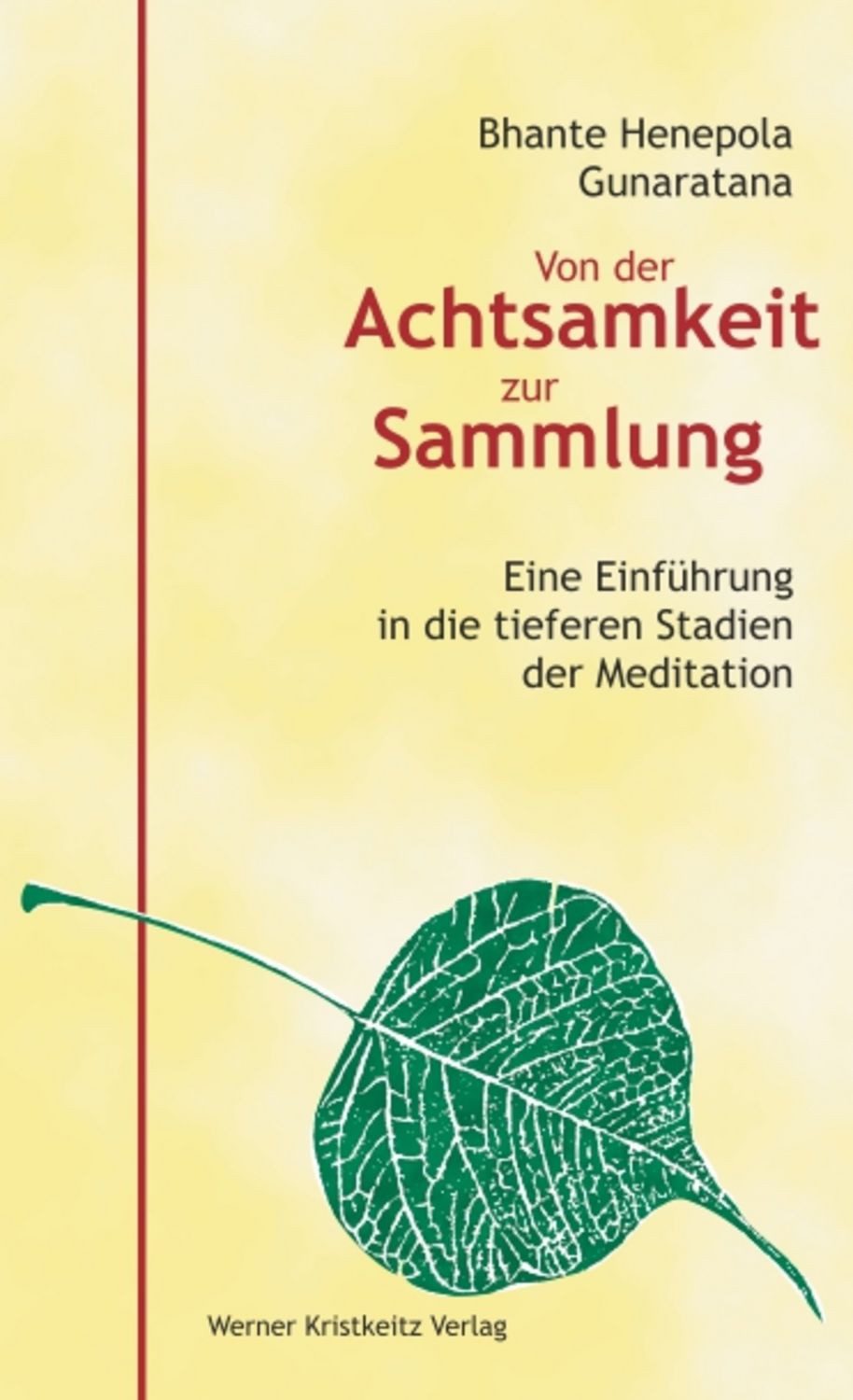 Von der Achtsamkeit zur Sammlung / Bhante Henepola Gunaratana