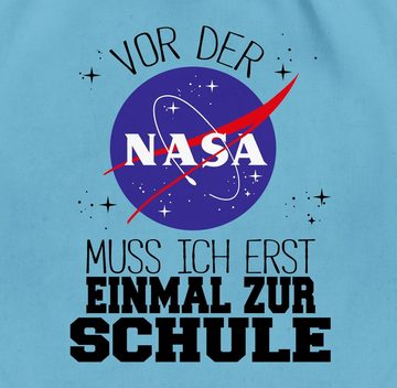 Shirtracer Turnbeutel Vor der Nasa muss ich erst einmal zur Schule schwarz, Schulanfang & Einschulung Geschenk Turnbeutel