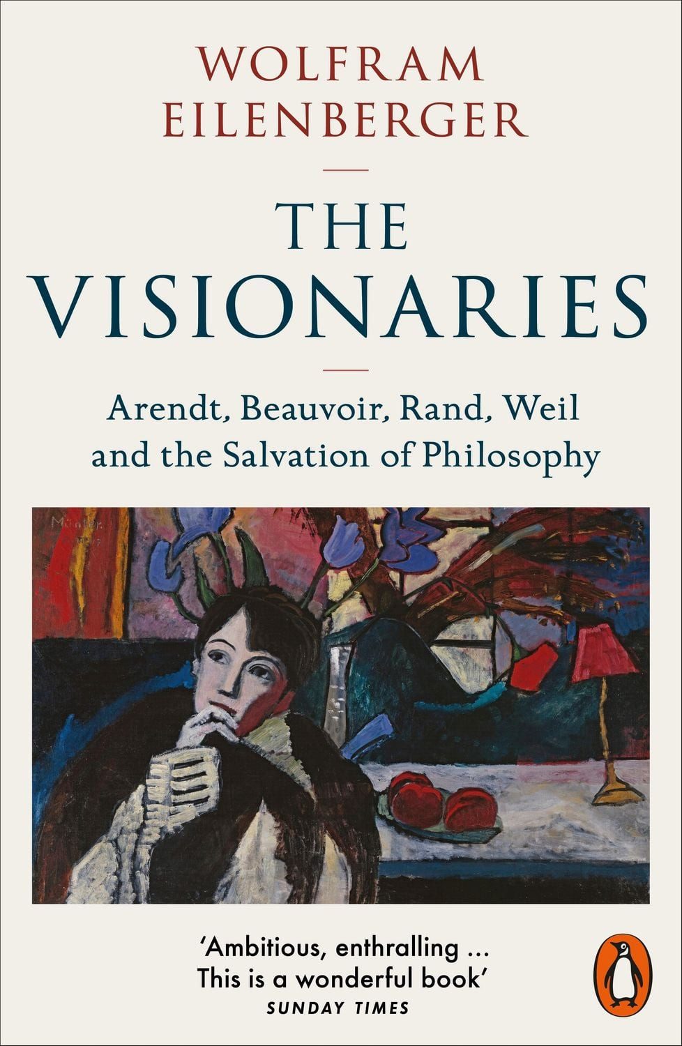 The Visionaries / Wolfram Eilenberger