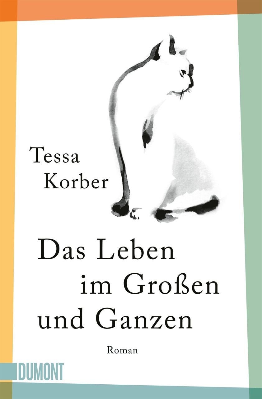 Belletristik Das Leben im Großen und Ganzen Roman Tessa Korber