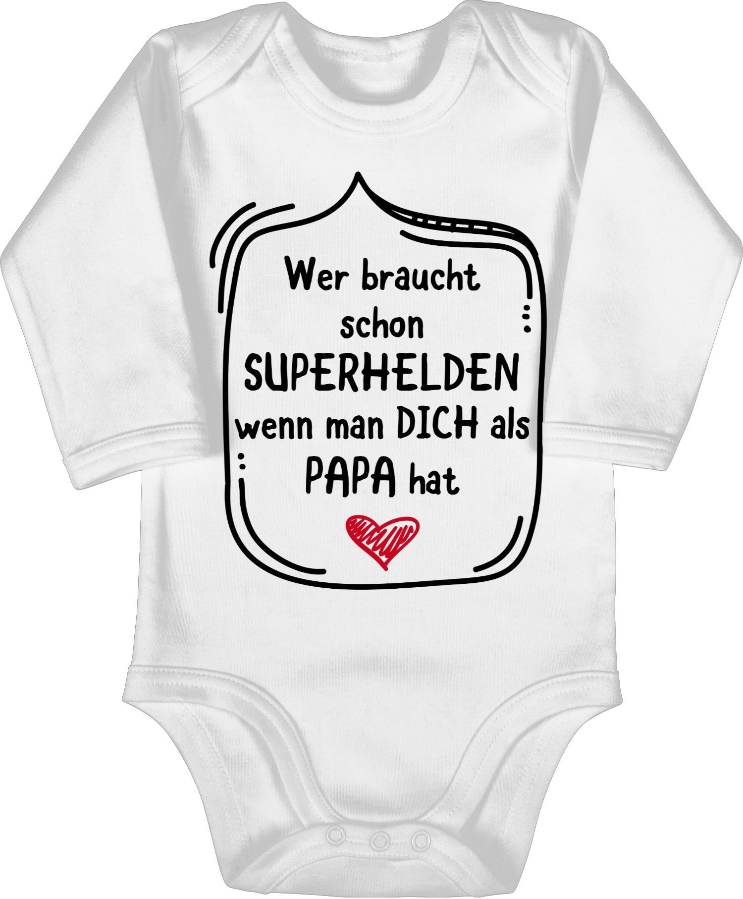 Shirtracer Shirtbody Wer braucht schon Superhelden wenn man dich als Papa hat Geschenk Vatertag Baby 1 Weiß