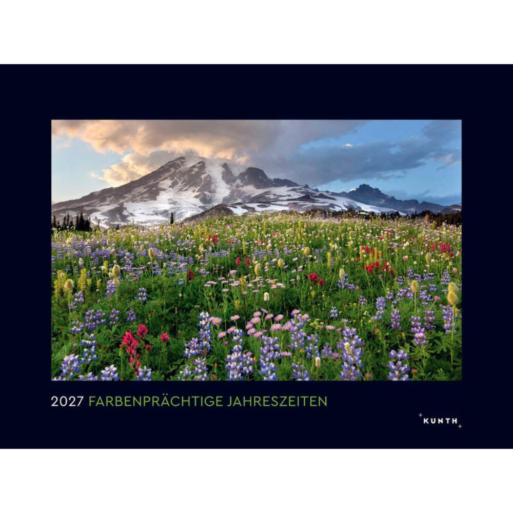 KUNTH Wandkalender Bildkalender 2027 - FARBENPRÄCHTIGE JAHRESZEITEN (1-tlg)