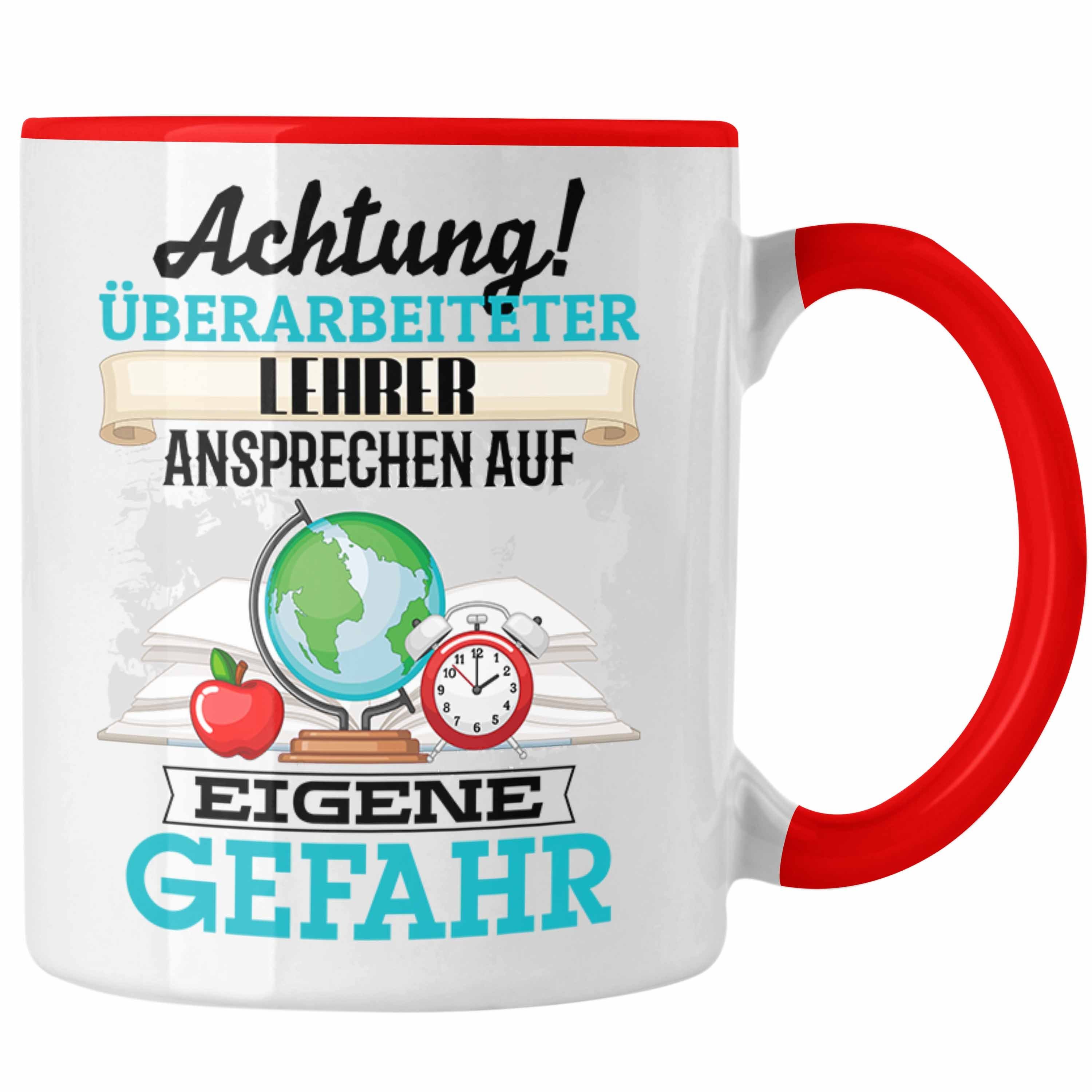 Trendation Tasse Lehrer Tasse Geschenk Lustiger Spruch Geschenkidee Kaffeebecher für Kl Rot