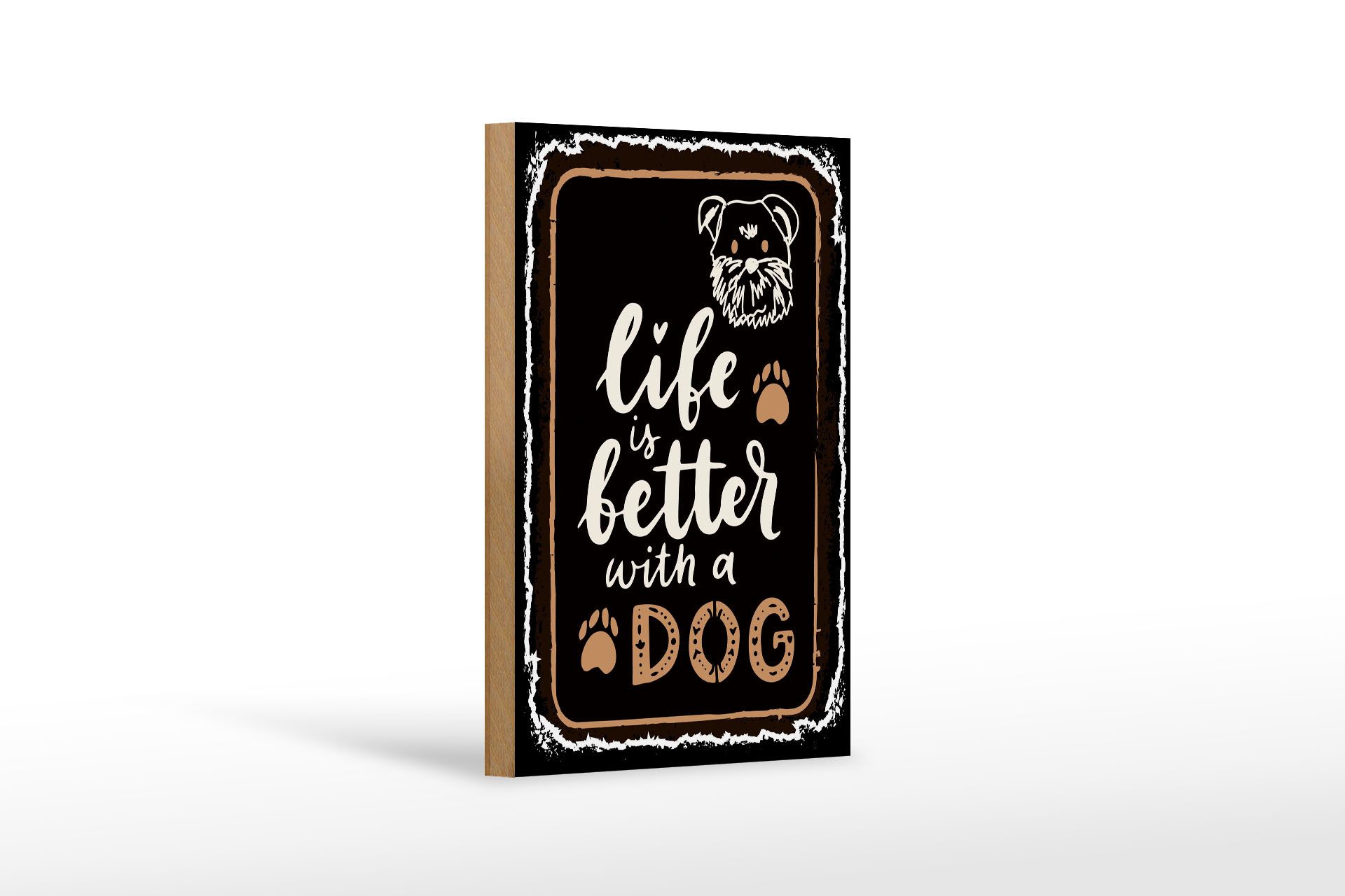 Femer GmbH Holzbild Spruch 12x18 cm Life is better with a Dog, (1 St), Glatte Holzfaserplatte (MDF), vorn beschichtet