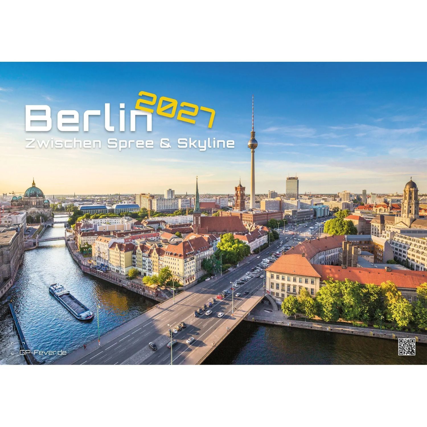 Wandkalender Berlin - Zwischen Spree und Skyline - 2027 - Kalender DIN A3