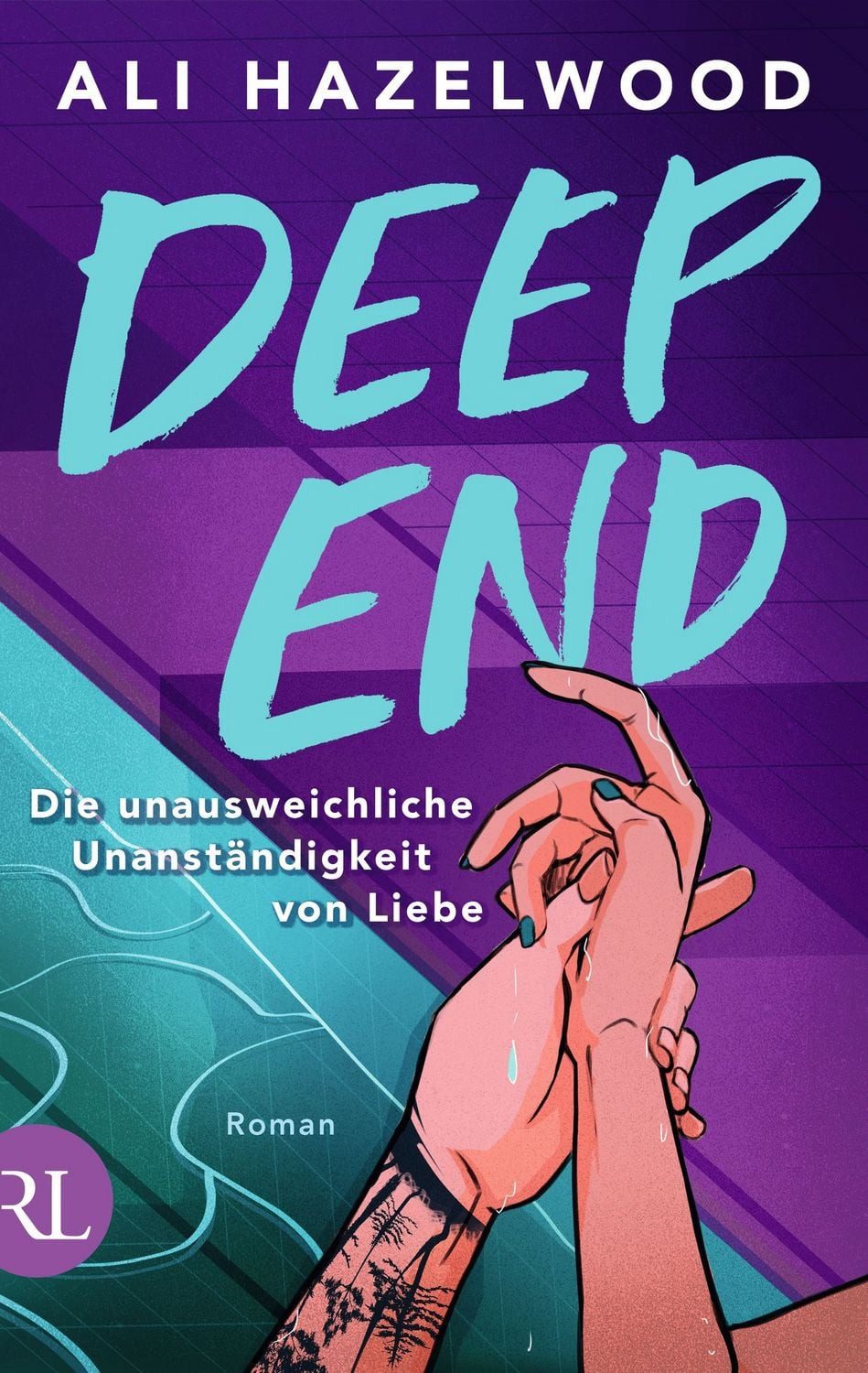 Deep End – Die unausweichliche Unanständigkeit von Liebe / Ali Hazelwood, Roman