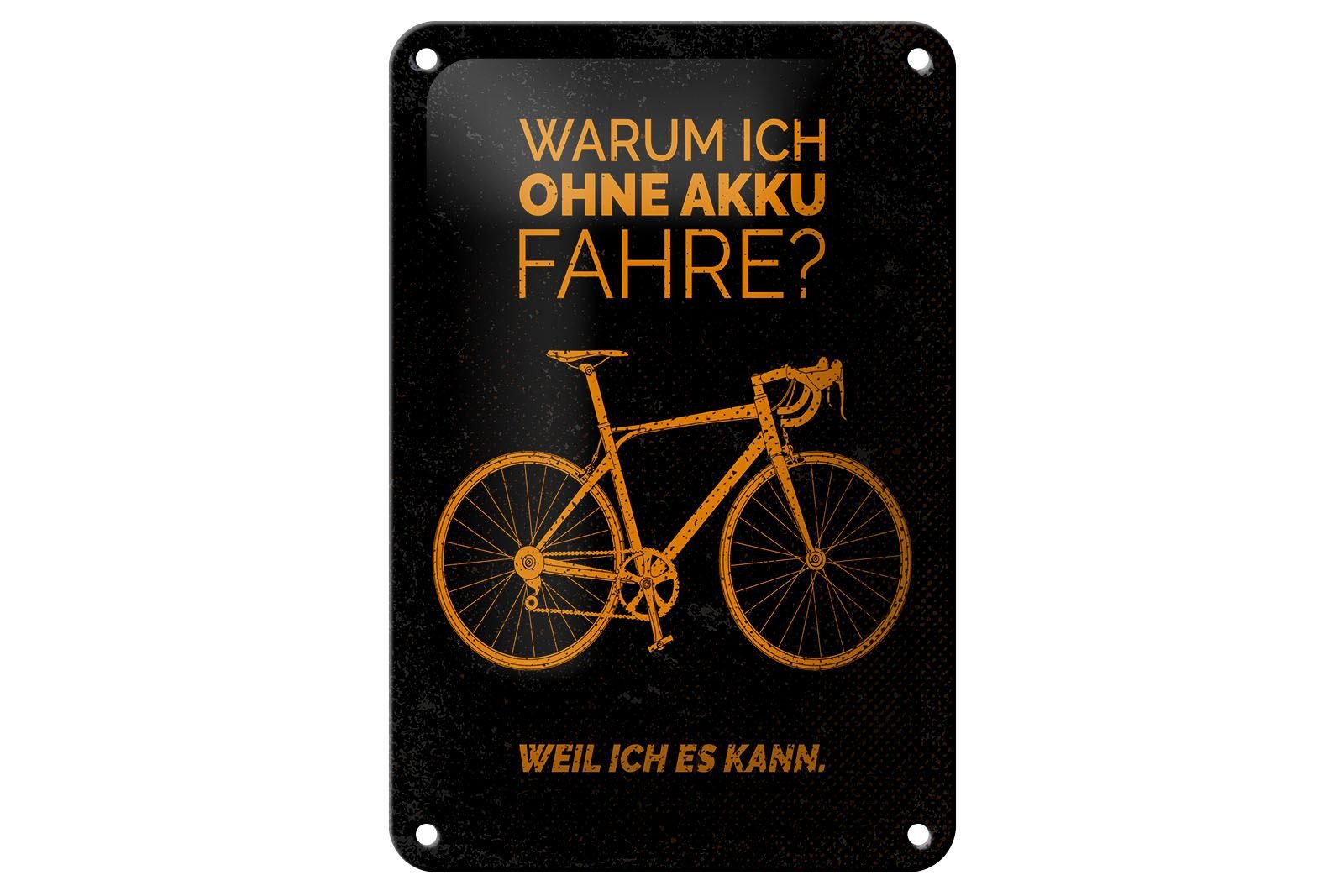 Femer GmbH Metallschild Fahrrad 12x18 cm Warum ich ohne Akku fahre. Weil ich es kann, (1 St), gewölbte Oberfläche, abgerundete Ecken, umgeschlagene Kanten