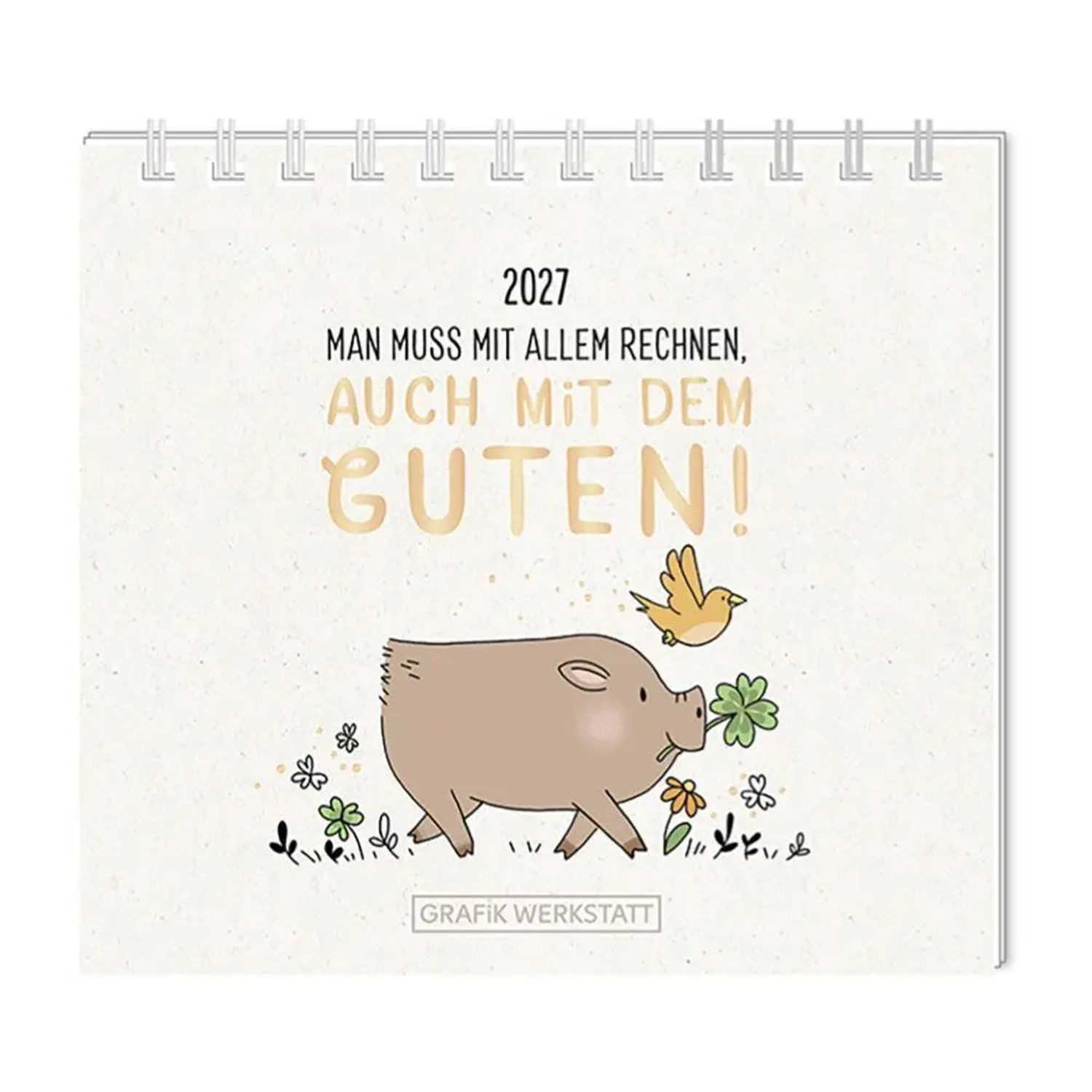 Grafik Werkstatt Wandkalender Mini-Kalender 2027 Man muss mit allem rechnen