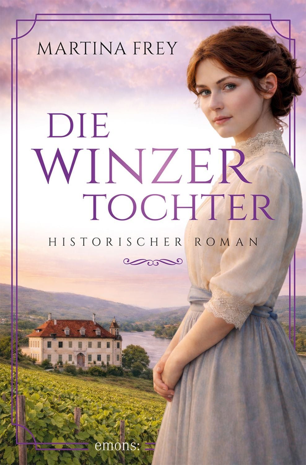 Die Winzertochter / Martina Frey