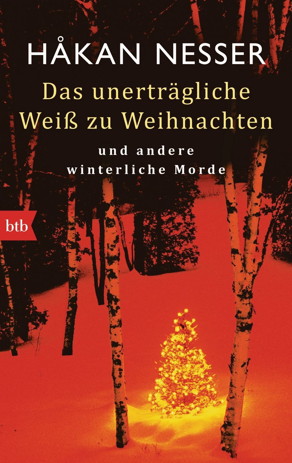 Das unerträgliche Weiß zu Weihnachten / Hakan Nesser