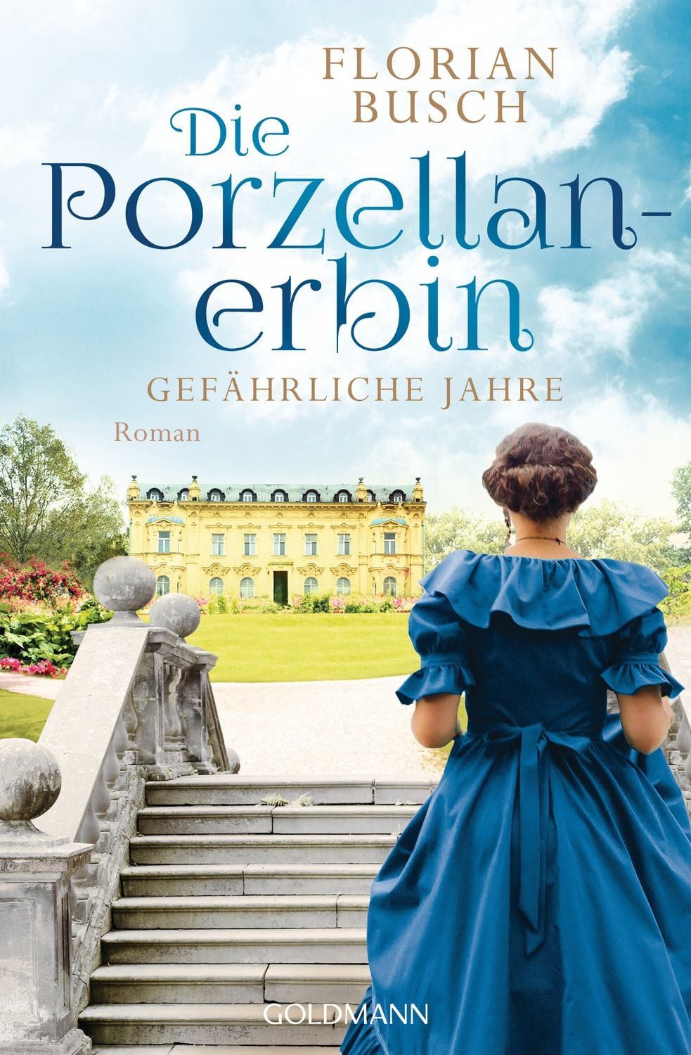 Die Porzellan-Erbin - Gefährliche Jahre / Florian Busch
