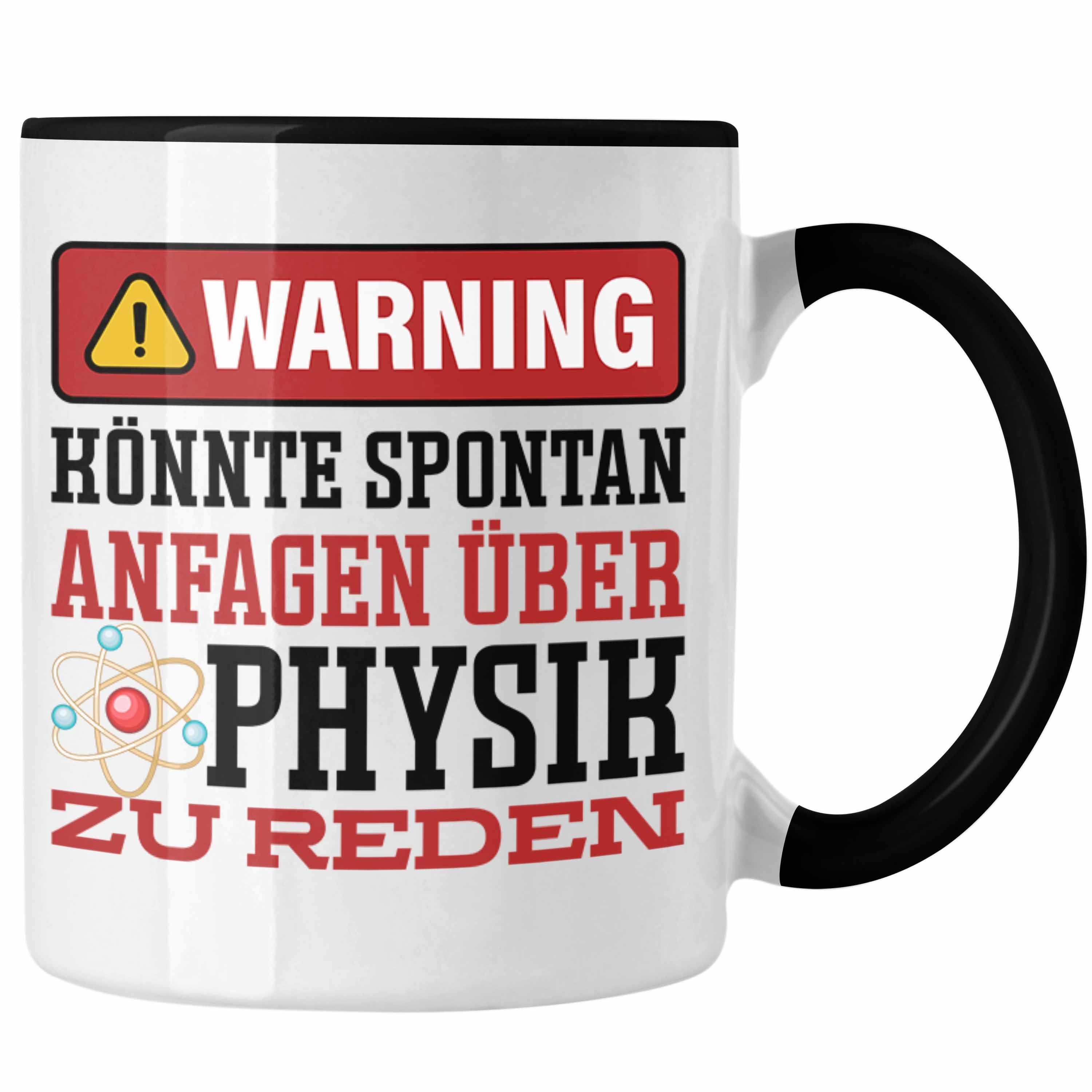 Physiker Physiker für Trendation Physiklehrer Spruch Tasse Tasse Über Spontan Schwarz Geschenk