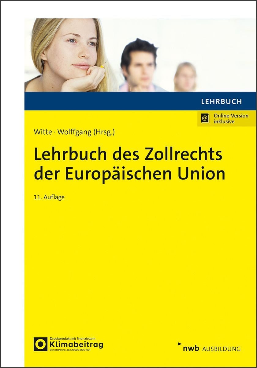 Lehrbuch des Zollrechts der Europäischen Union / Karina Witte, Wemmer Benedikt, Joachim Ritz, Manuel Sieben, Kerstin Harden