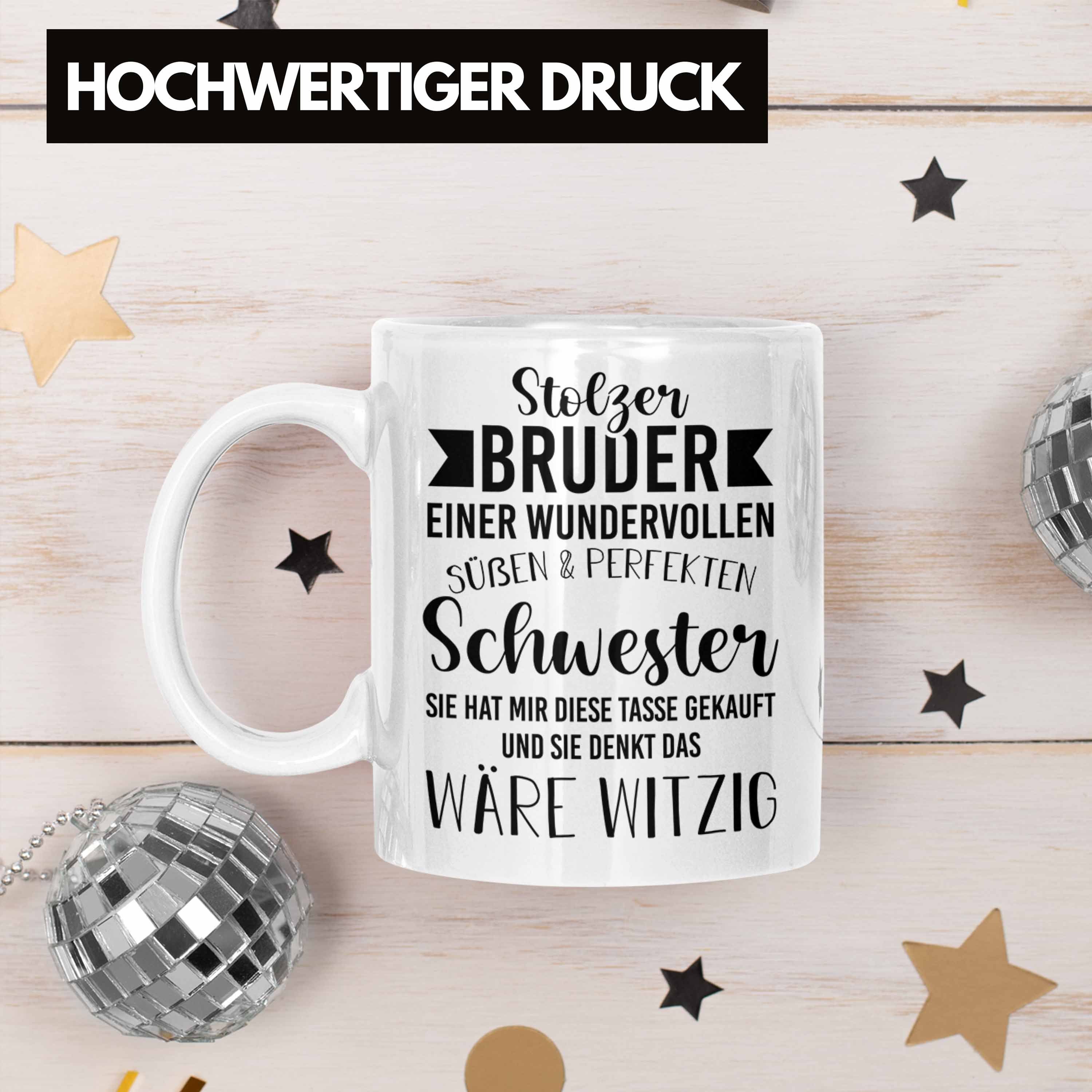 Kaffeetasse Schwester - Stolzer Geschenk mit Geschenkidee Tasse Tasse Bruder Spruch Bruder - Bruder von Weiss - Trendation Trendation