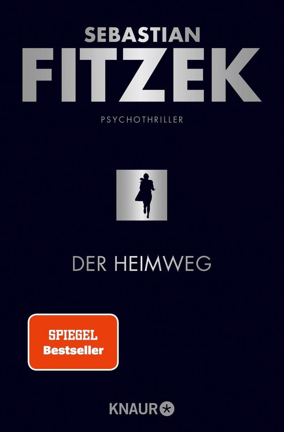 Der Heimweg / Sebastian Fitzek, SPIEGEL-Bestseller