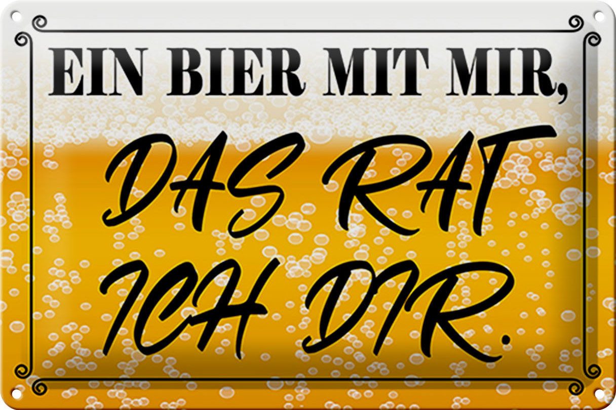 Metallschild Spruch 30x20cm ein Bier mit mir das rat ich dir