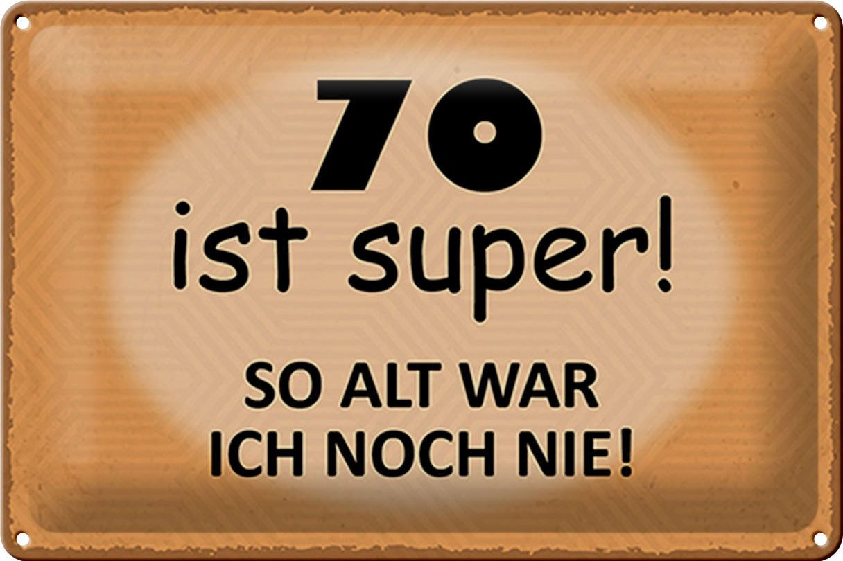 Femer GmbH Metallschild Spruch 30x20cm 70 Jahre Jubiläum Geburtstag, (1 St), gewölbte Oberfläche, abgerundete Ecken, umgeschlagene Kanten