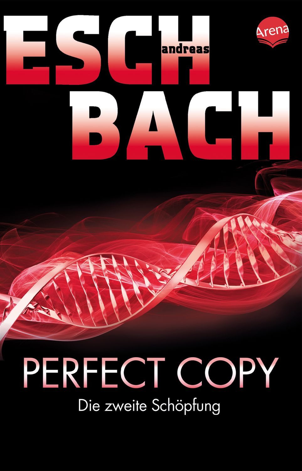 Jugendbuch Perfect Copy Die zweite Schöpfung: Andreas Eschbach