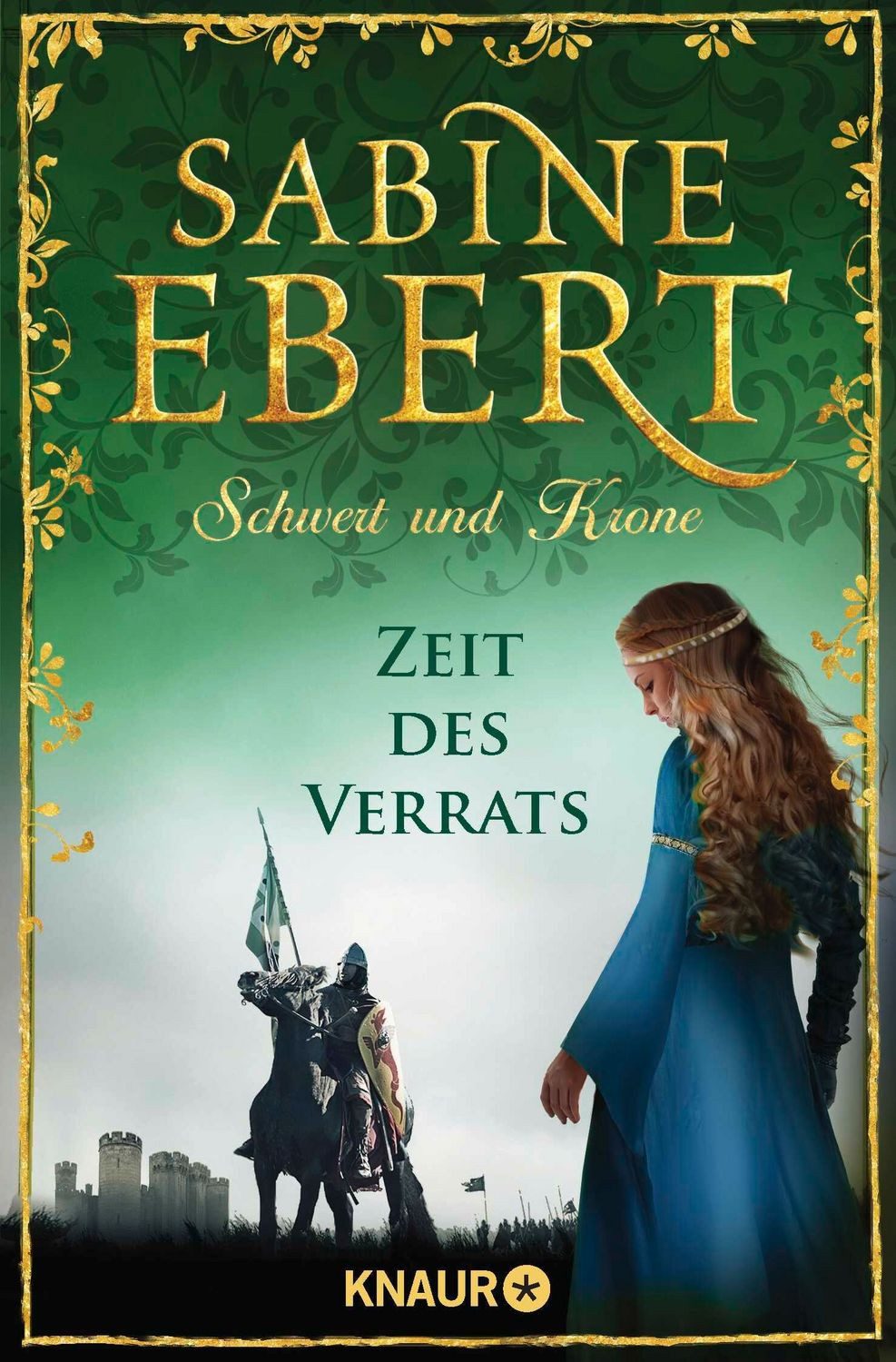 Schwert und Krone - Zeit des Verrats / Sabine Ebert