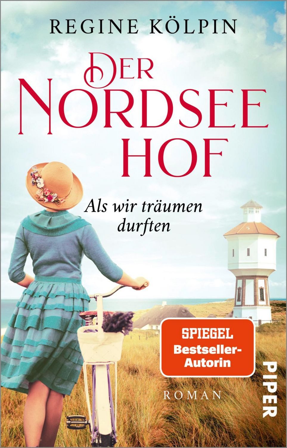 Der Nordseehof – Als wir träumen durften / Regine Kölpin, Roman, Gefühlvoller Nordsee-Roman über eine verbotene Liebe