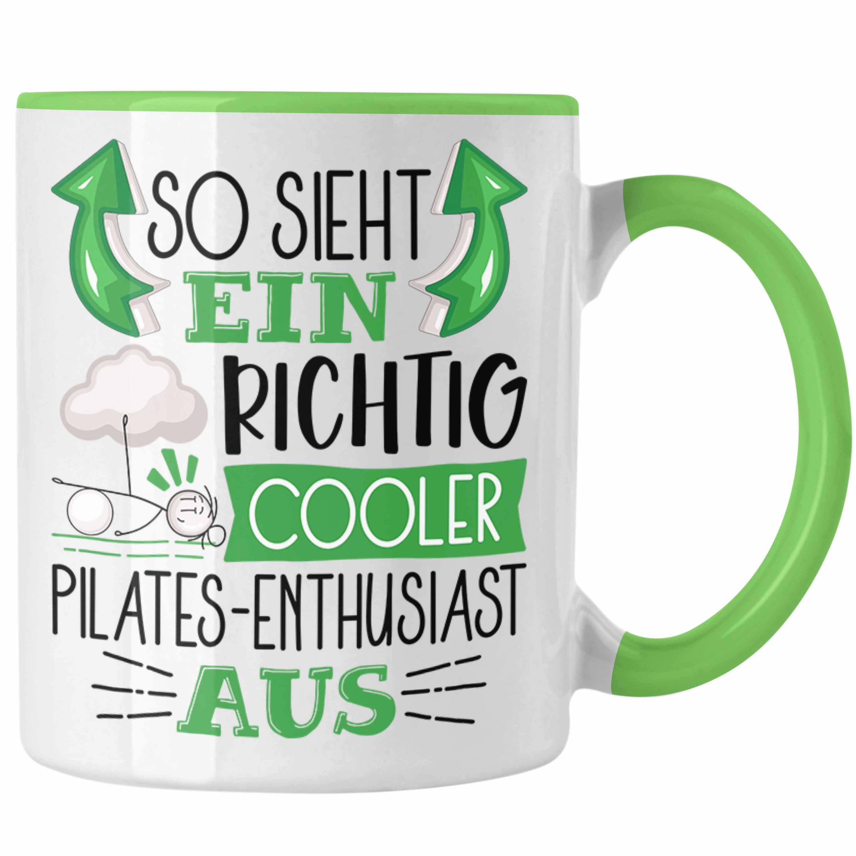 Ein Pilates Tasse Trendation Pilates-Enthusiast Cooler Grün Tasse Richtig Sieht So Geschenk
