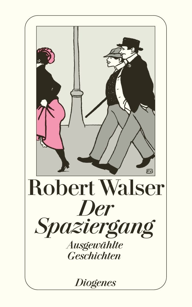 Belletristik Der Spaziergang Ausgewählte Geschichten und Aufsätze. Nachw. v. Urs Wi Robert Walser