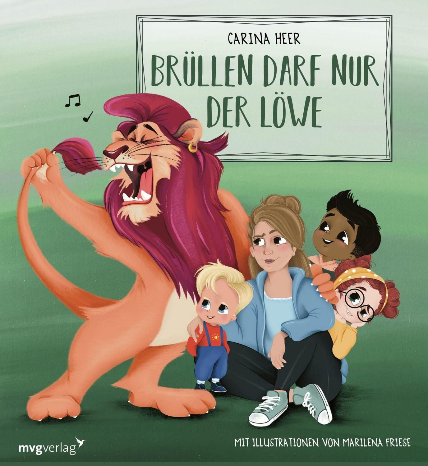 Krach im Kindergarten: Brüllen darf nur der Löwe / Carina Heer