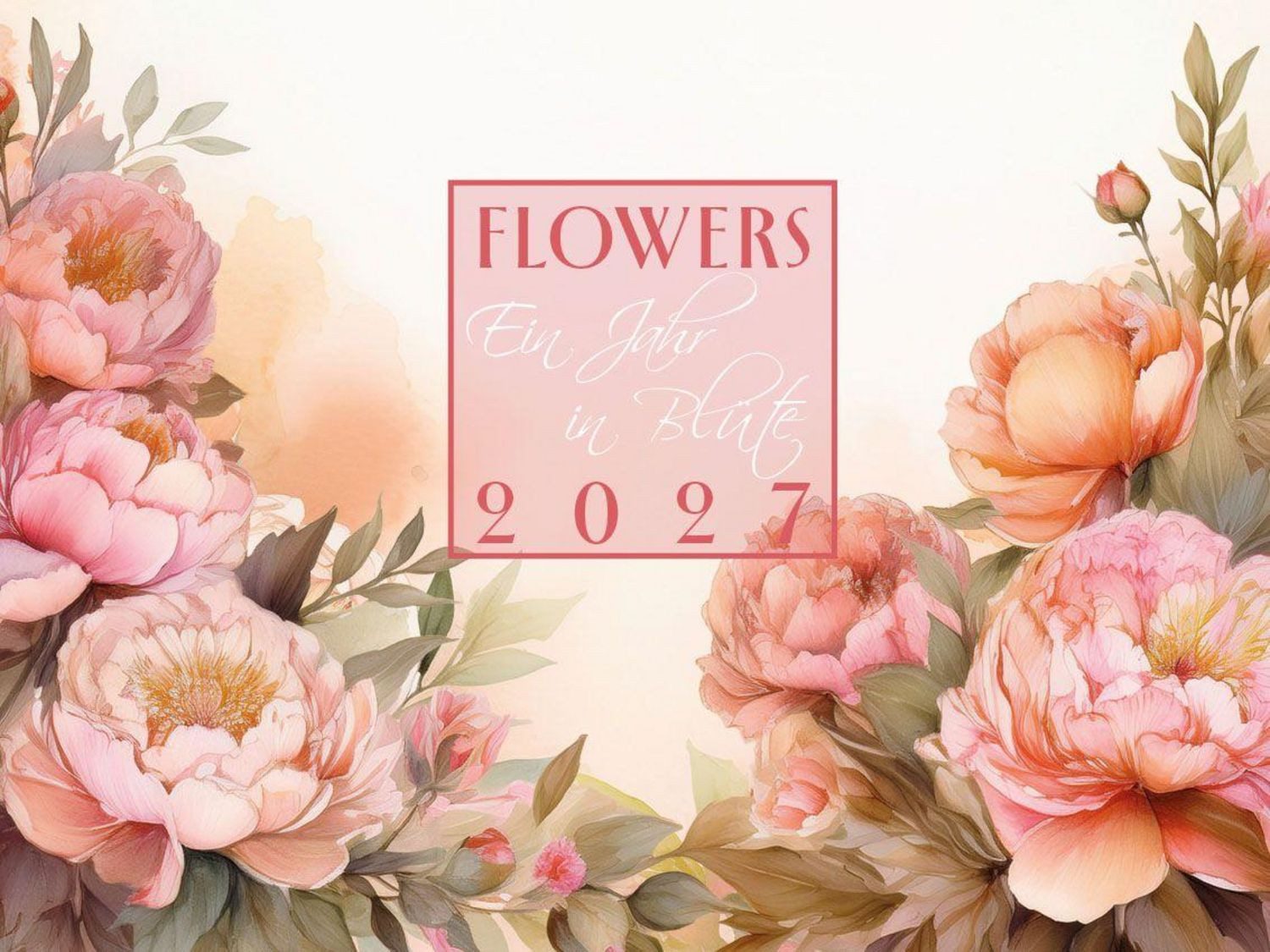 Wandkalender Flowers - Ein Jahr in Blüte Kalender 2027
