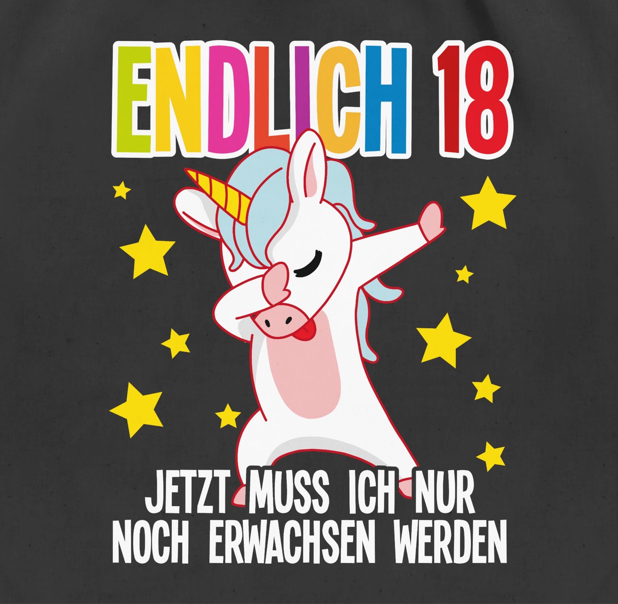 Shirtracer Turnbeutel Endlich Achtzehn nur noch erwachsen werden Einhorn Dab, 18. Geburtstag