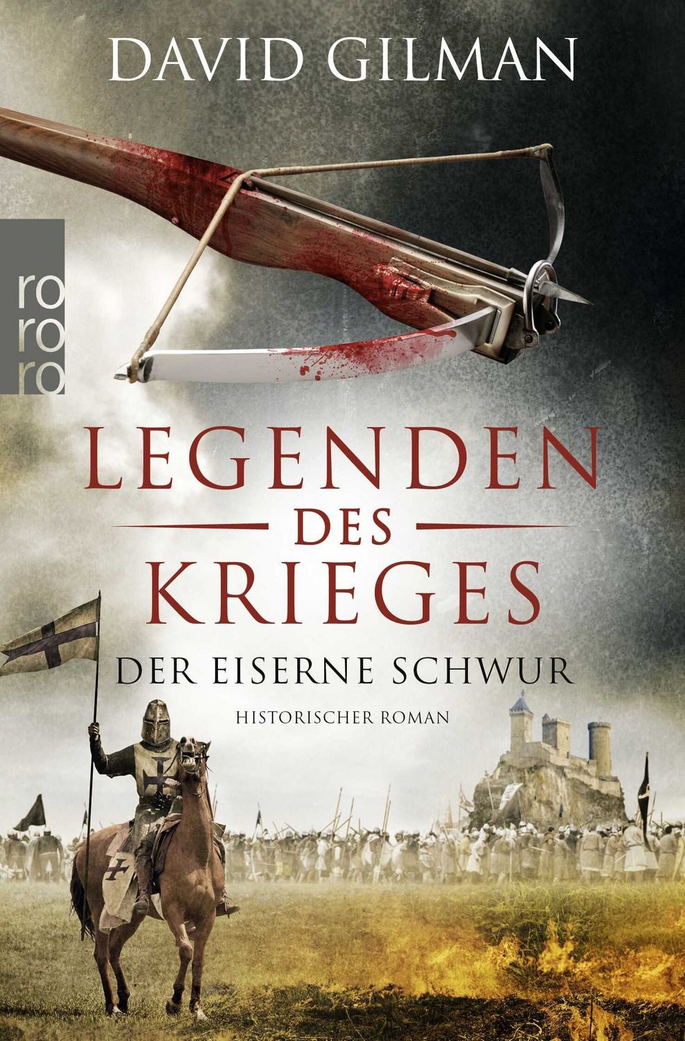 Legenden des Krieges: Der eiserne Schwur / David Gilman, Historischer Roman