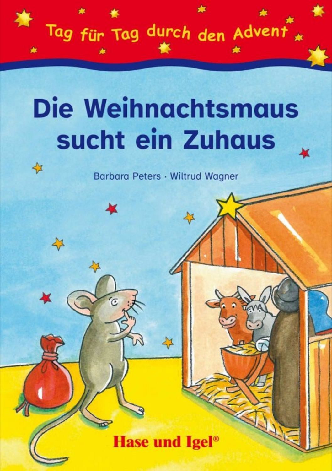 Die Weihnachtsmaus sucht ein Zuhaus / Barbara Peters, Wiltrud Wagner