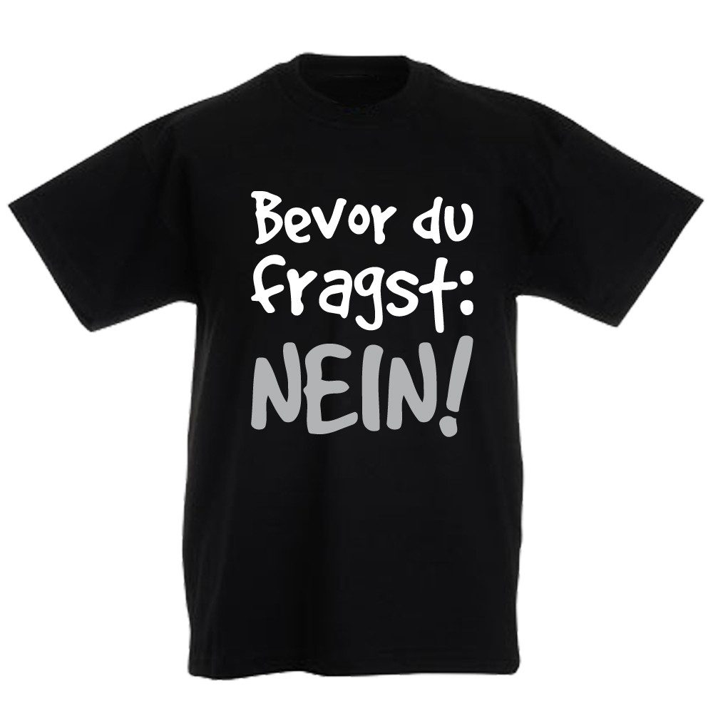 T-Shirt Bevor Du fragst: NEIN!