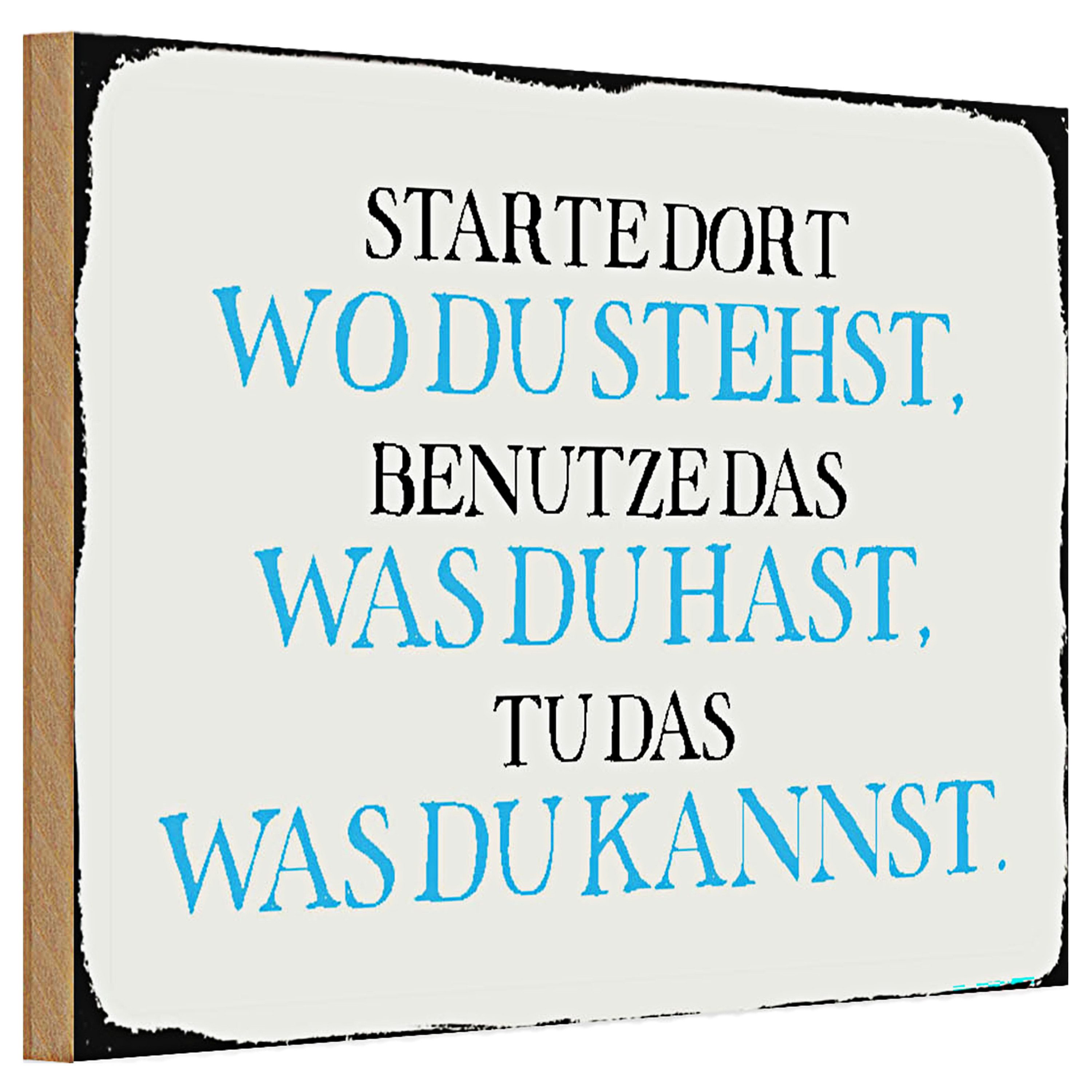 Roomando Holzbild Holzschild Spruch 30x20cm starte dort wo du stehst benutze