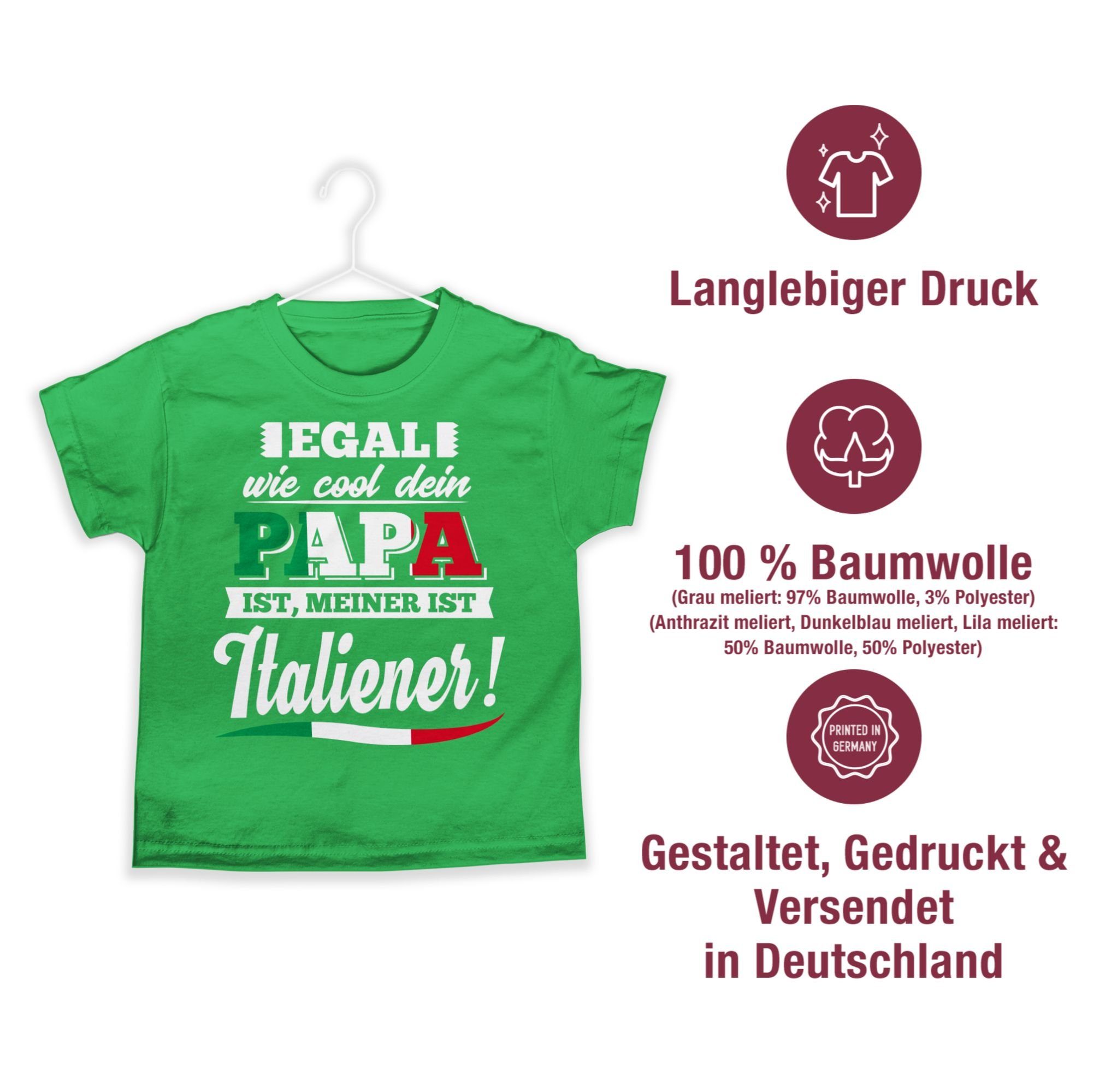 Sprüche 3 Kinder Cool Statement Egal Papa meiner ist Italiener Shirtracer dein T-Shirt Grün wie