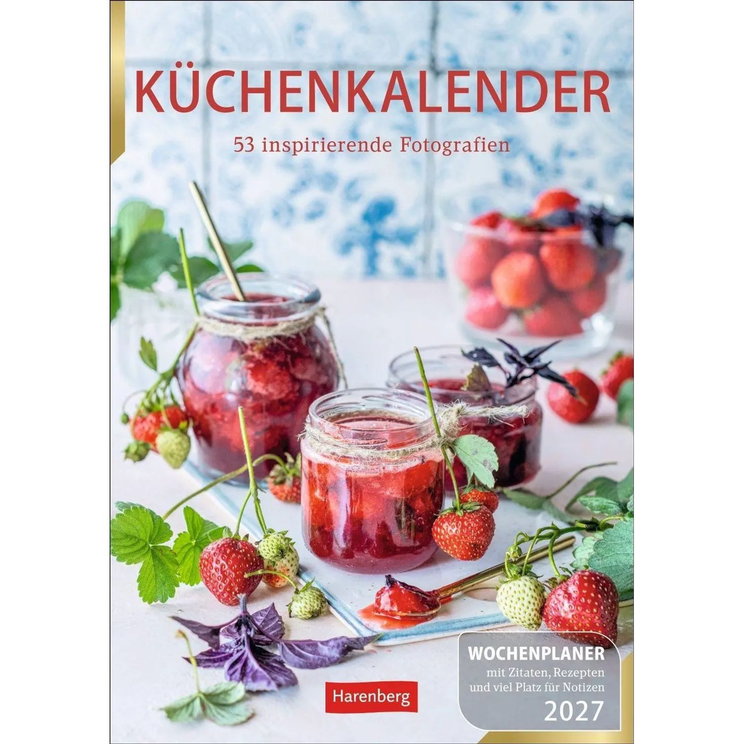 Harenberg Kalender Verlag Wandkalender Küchenkalender Wochenplaner 2027 - 53 inspirierende Fotografien