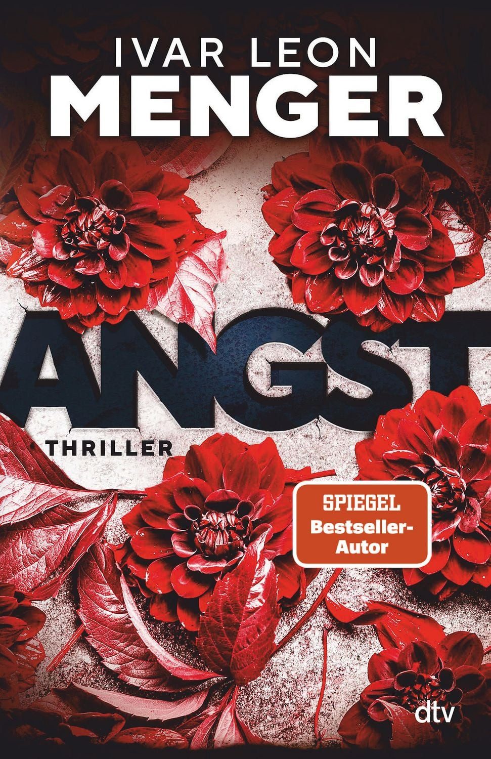 ANGST / Ivar Leon Menger, Thriller, Psychospannung meets cooles Berlin-Setting