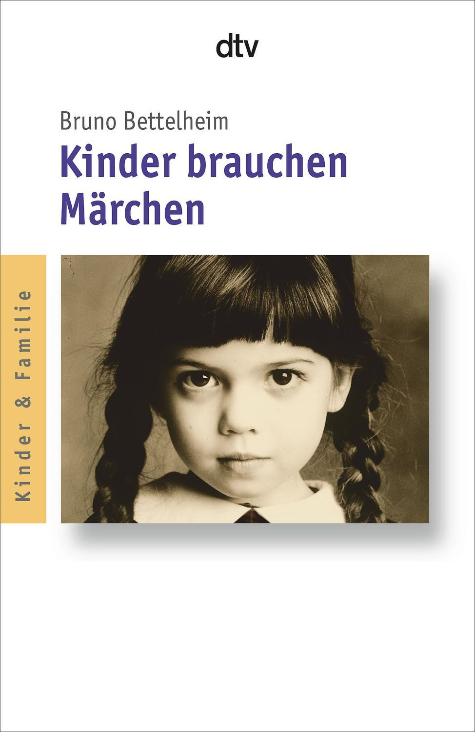 Kinder brauchen Märchen / Bruno Bettelheim