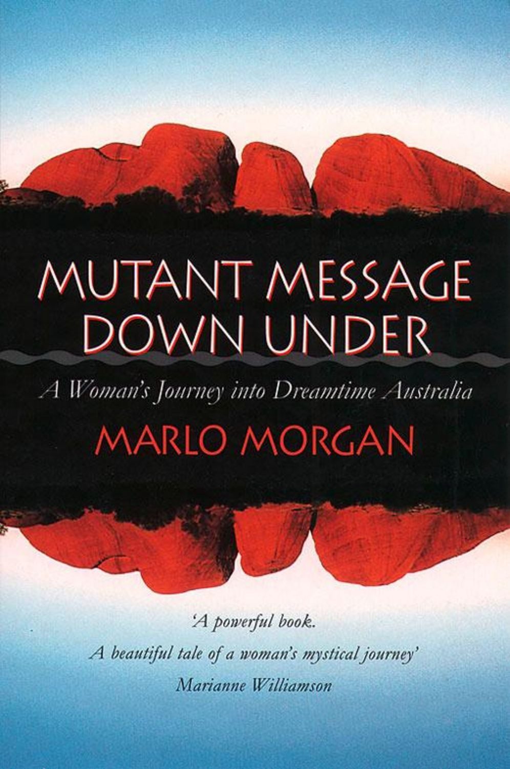 Mutant Message Down Under / Marlo Morgan
