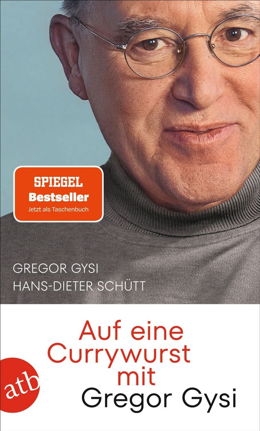 Auf eine Currywurst mit Gregor Gysi / Gregor Gysi, Hans-Dieter Schütt